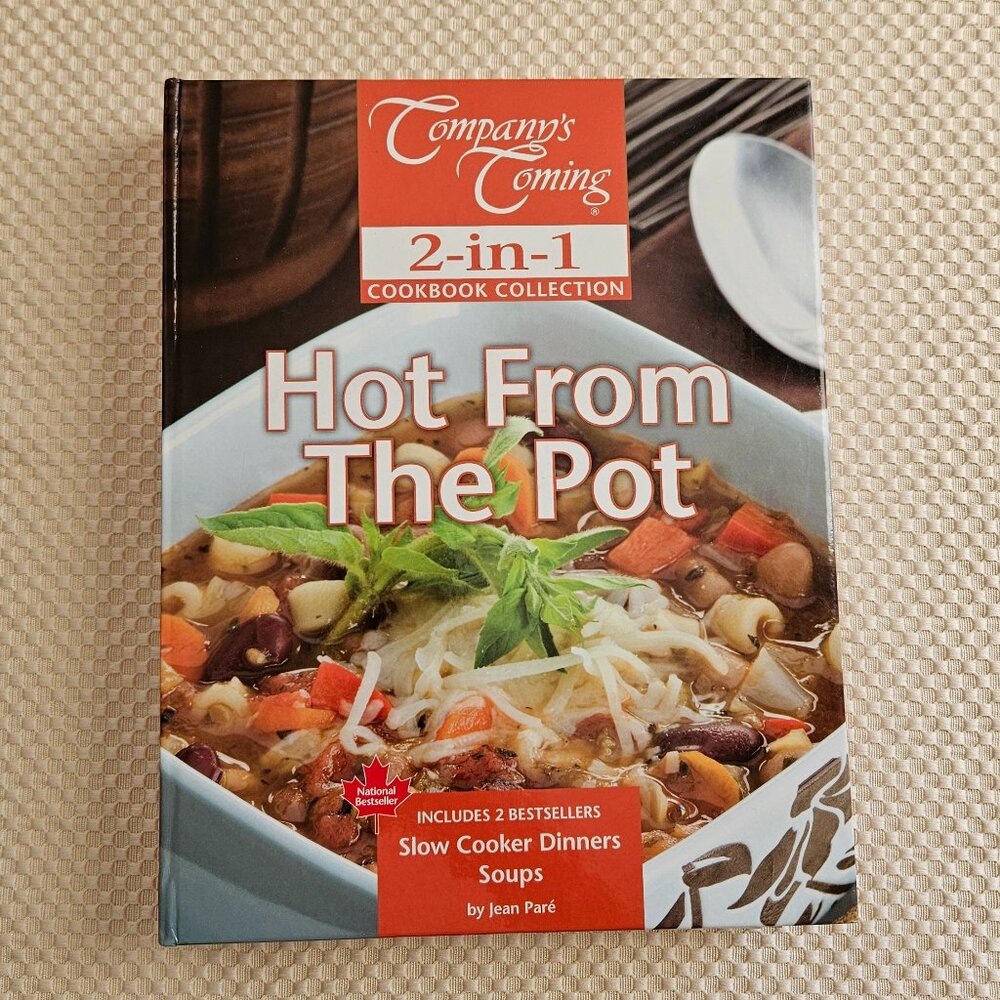 Company's Coming - Hot From The Pot - 2 in 1 - Soups & Slow Cooker Dinners‎